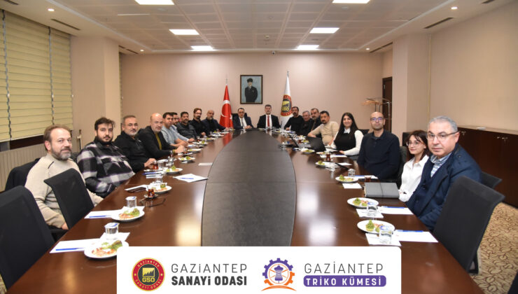 GSO’DA TRİKO KÜMESİ İHTİYAÇ ANALİZİ TANITIM TOPLANTISI GERÇEKLEŞTİRİLDİ