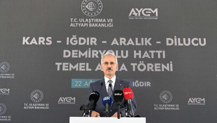 KARS-IĞDIR-ARALIK-DİLUCU DEMİRYOLU HATTI’NIN TEMELİ ATILDI