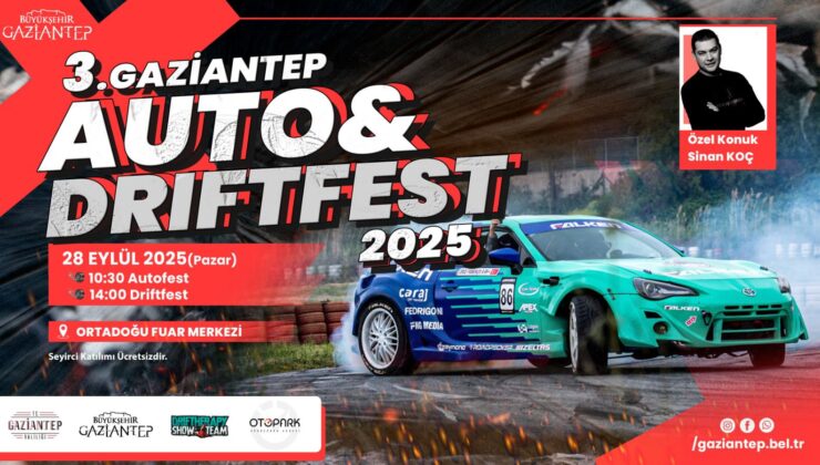 GAZİANTEP’TE AUTO VE DRİFT FEST 2025 HEYECANI BAŞLIYOR