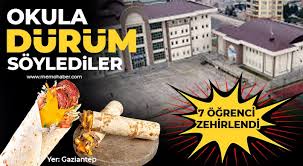 Şahinbey’de İmam Hatip Lisesinde gıda krizi: Dışarıdan sipariş edilen dürüm öğrencileri hastanelik etti