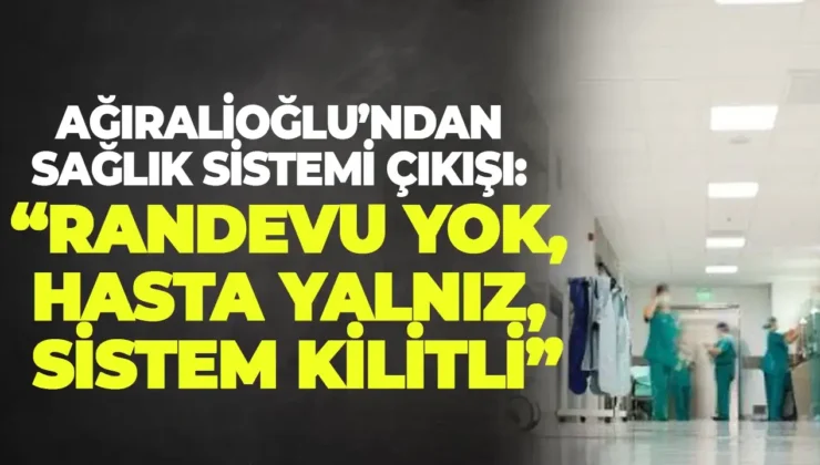 Anahtar Parti Genel Başkanı Yavuz Ağıralioğlu, mevcut sağlık sistemi sorunlarına dikkat Çekti