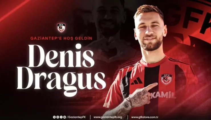 Gaziantep FK, Denis Draguş’u Kadrosuna Kattı