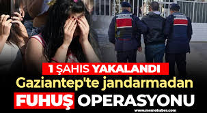 GAZİANTEP JANDARMADAN FUHUŞ OPERASYONU