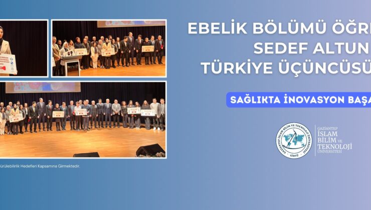 GİBTÜ EBELİK BÖLÜMÜ ÖĞRENCİSİ SEDEF ALTUN TÜRKİYE ÜÇÜNCÜSÜ OLDU