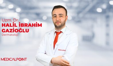 DERMATOLOJİ UZMANI UZM. DR. HALİL İBRAHİM GAZİOĞLU  MEDICAL POINT GAZİANTEP HASTANESİ’NDE HASTA KABULÜNE BAŞLADI