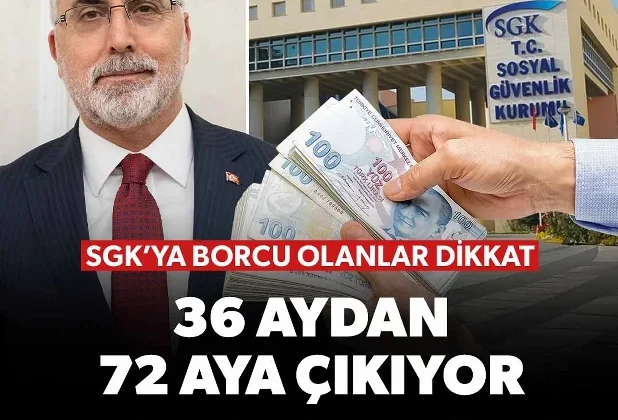 Bakan Işıkhan duyurdu: SGK prim borçlarında taksit süresi 72 aya çıkıyor