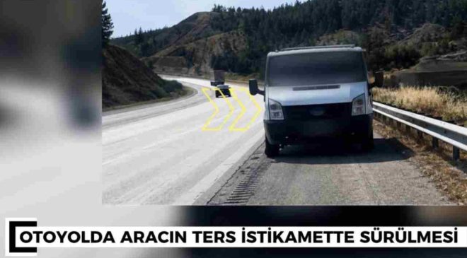 Gaziantep’te otoyolda ters yönde ilerleyen sürücüye 90 bin TL ceza