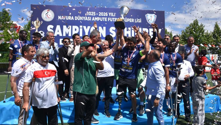 ŞAHİNBEY AMPUTE KUPAYI KALDIRDI