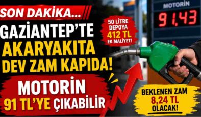 Gaziantep’te Akaryakıta Dev Zam Kapıda! Motorin 91 TL’ye Çıkabilir