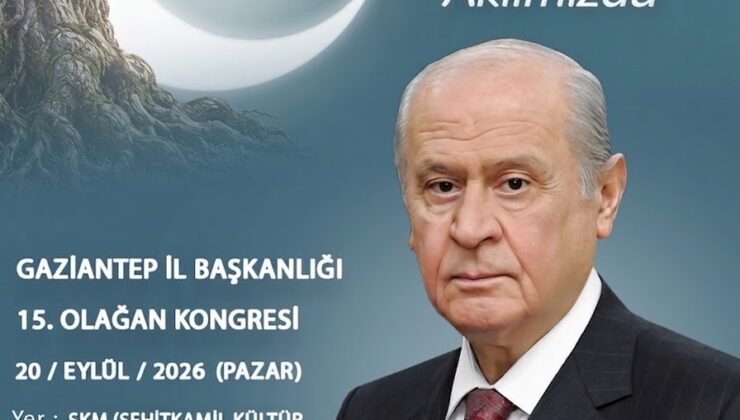 MHP GAZİANTEP’TE KONGRE HEYECANI
