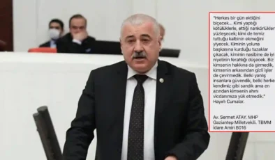 Sermet Atay’dan Cuma Günü Sert Mesaj: “Herkes Bir Gün Ektiğini Biçecek”