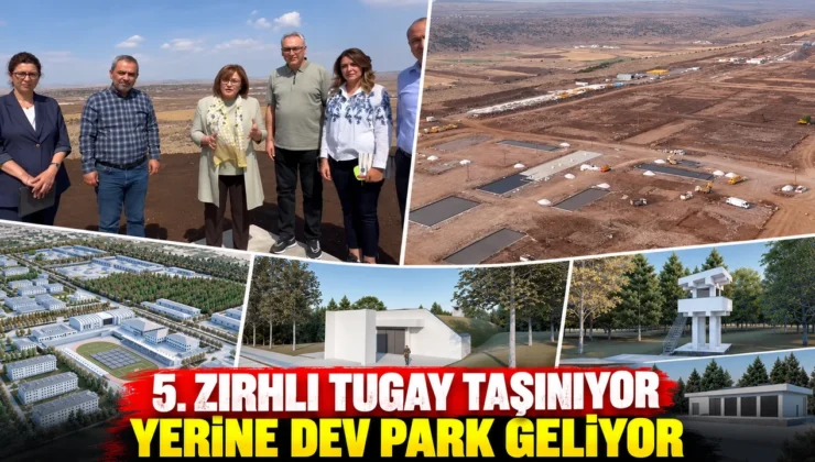5. Zırhlı Tugay taşınıyor, yerine dev park geliyor