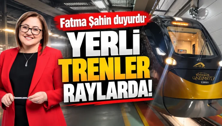 Gaziantep’in ulaşımına yerli tren desteği